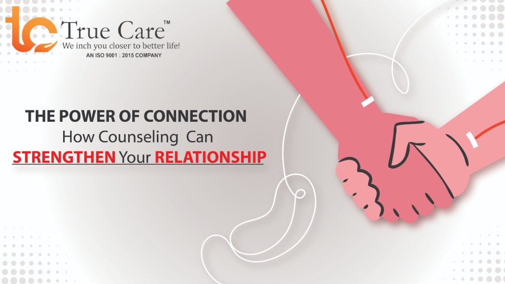 The Power of Connection: How Counseling Can Strengthen Your Relationships